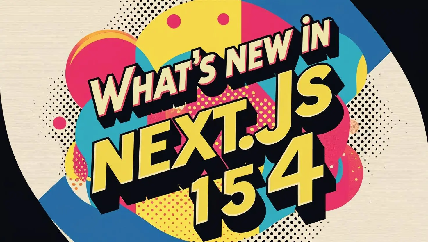 Next.js 15.4: Why This Release Has Me Pumped as a Developer