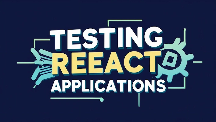 Testing React Applications: A Comprehensive Guide for Junior Developers