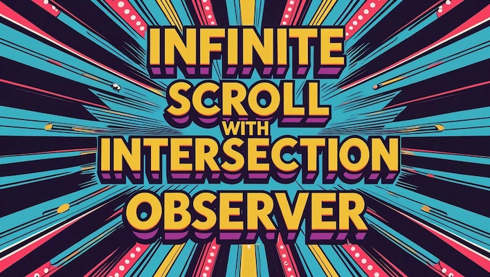 Build High-Performance Infinite Scroll with Intersection Observer